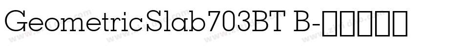 GeometricSlab703BT B字体转换